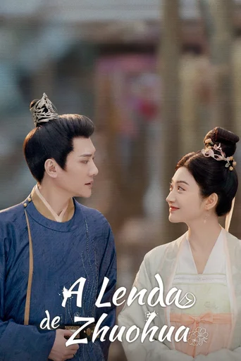 A Lenda de Zhuohua (Legendado)