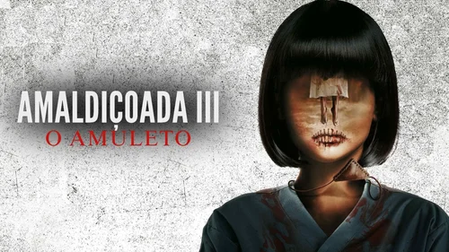 Amaldiçoada 3: O Amuleto