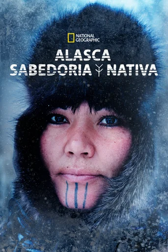 Alasca: Sabedoria Nativa - Temporada 1