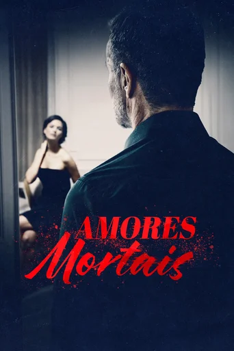 Amores Mortais - Temporada 1