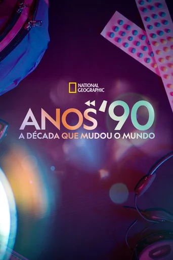 Anos 90: A Década Que Mudou o Mundo - Temporada 1
