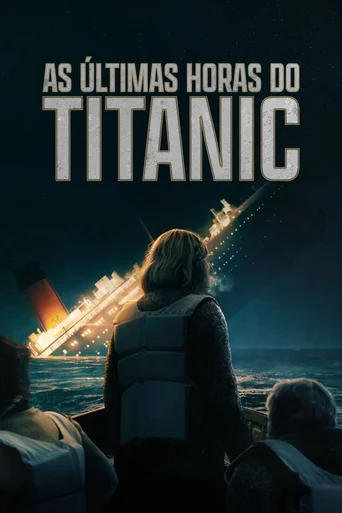 As Últimas Horas do Titanic - Temporada 1