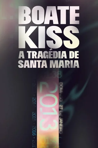 Boate Kiss: A Tragédia de Santa Maria - Temporada 1