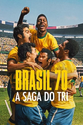 Brasil 70: A Saga do Tri - Temporada 1