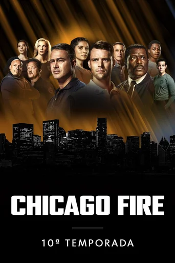 Chicago Fire: Heróis Contra o Fogo - Temporada 10