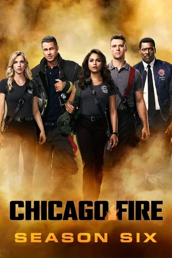 Chicago Fire: Heróis Contra o Fogo - Temporada 6