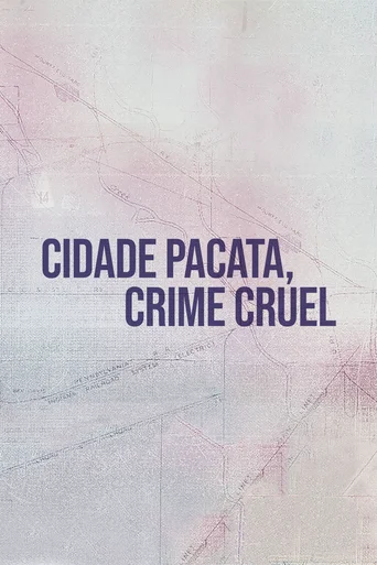 Cidade Pacata, Crime Cruel - Temporada 1