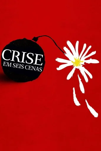 Crise em Seis Cenas