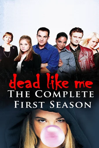 Dead like me: a morte lhe cai bem - Temporada 1
