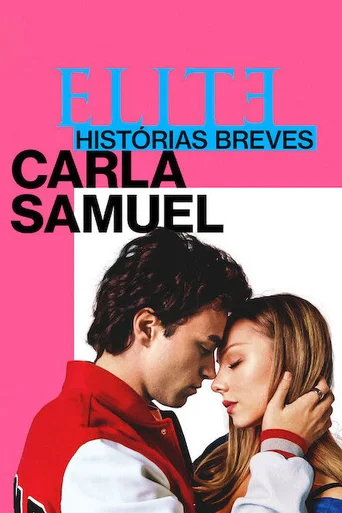 Elite Histórias Breves: Carla Samuel - Temporada 1