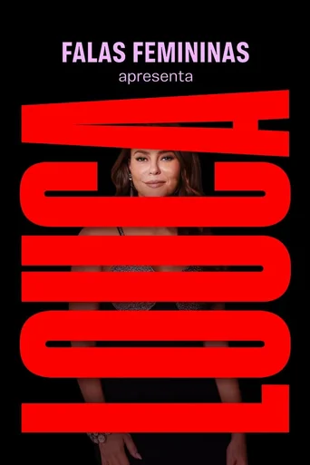 Falas Femininas Apresenta: Louca