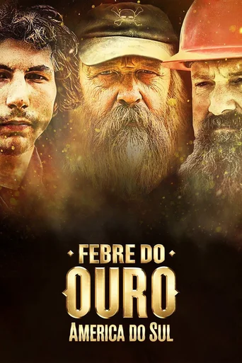 Febre do Ouro: América do Sul - Temporada 1