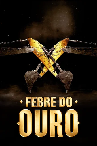 Febre do Ouro - Temporada 1