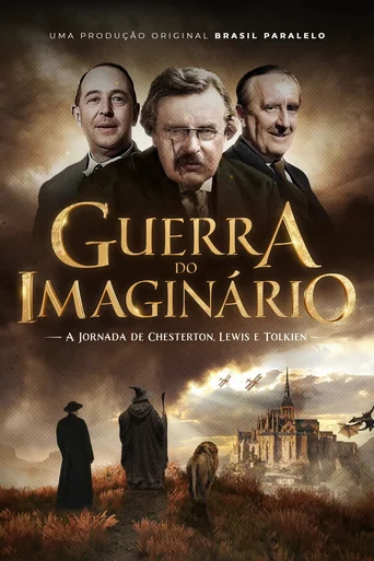 Guerra do Imaginário: A Jornada de Chesterton, Lewis e Tolkien