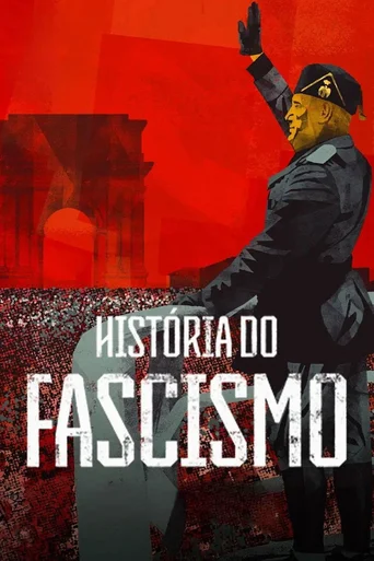 História do Fascismo - Temporada 1
