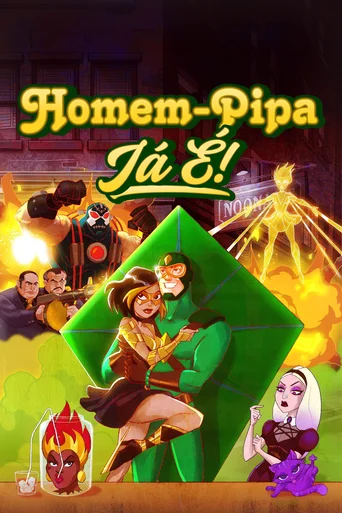 Homem-Pipa: Já É! - Temporada 1