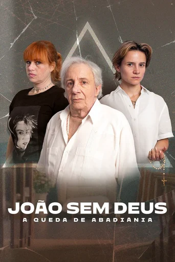 João Sem Deus: A Queda de Abadiânia - Temporada 1
