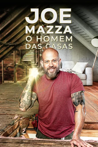 Joe Mazza: O Homem das Casas - Temporada 1