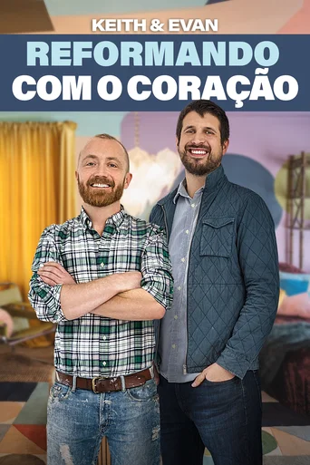 Keith & Evan: Reformando com o Coração - Temporada 1