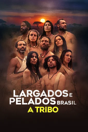 Largados e Pelados Brasil: A Tribo - Temporada 1