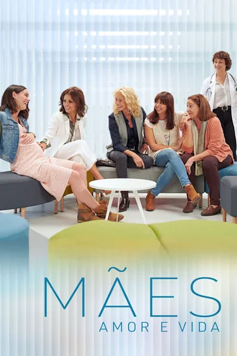 Mães: Amor e Vida - Temporada 1