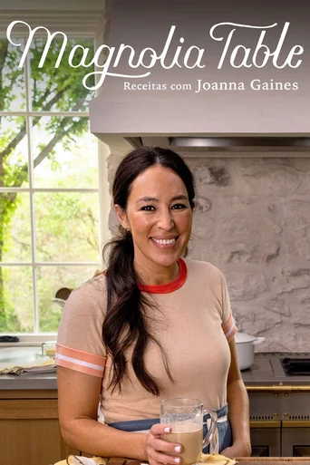 Magnolia Table: Receitas com Joanna Gaines - Temporada 3