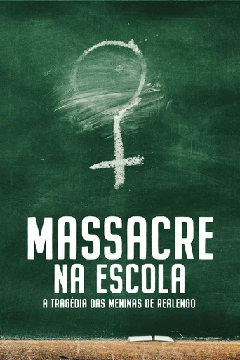 Massacre na Escola - A Tragédia das Meninas de Realengo - Temporada 1