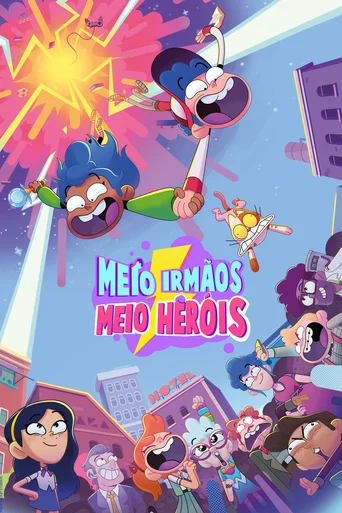 Meio-irmãos, Meio-heróis - Temporada 1