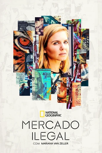 Mercado Ilegal com Mariana van Zeller - Temporada 1