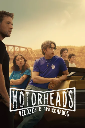 Motorheads: Velozes e Apaixonados - Temporada 1
