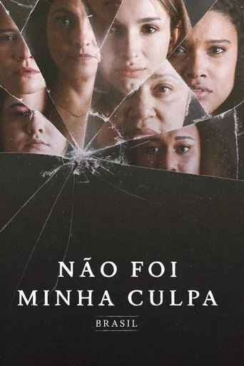 Não Foi Minha Culpa: Brasil - Temporada 1
