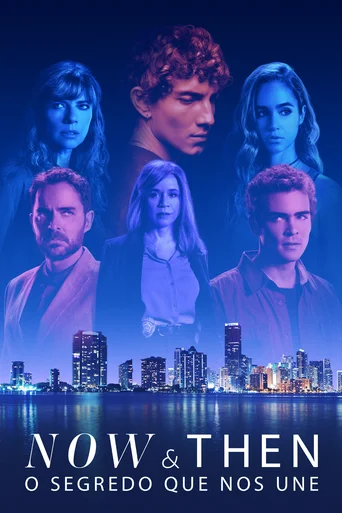 Now and Then: O Segredo que Nos Une - Temporada 1