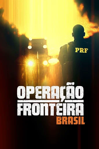 Operação Fronteira Brasil - Temporada 1