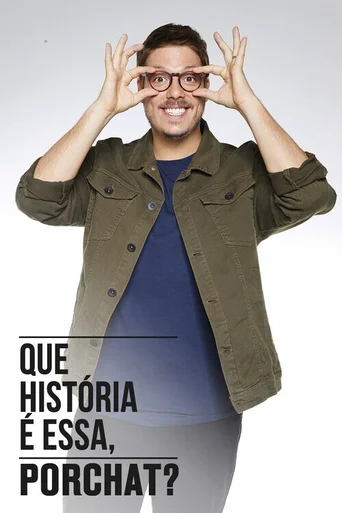 Que História é Essa, Porchat? - Temporada 1