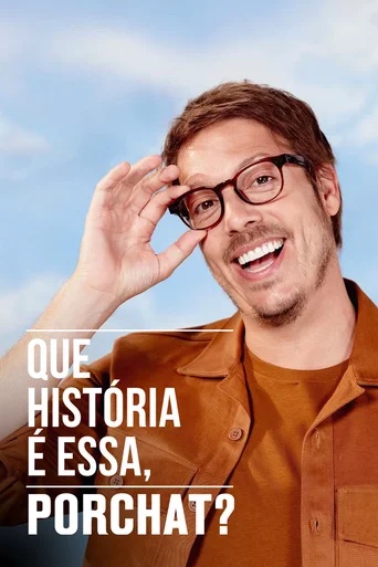 Que História é Essa, Porchat? - Temporada 8