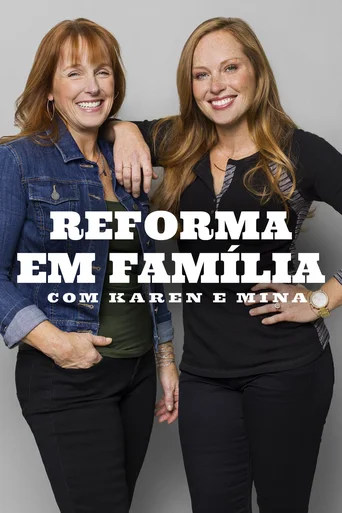 Reforma em Família com Karen e Mina - Temporada 1
