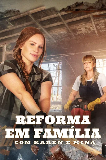 Reforma em Família com Karen e Mina - Temporada 6