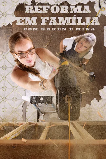 Reforma em Família com Karen e Mina - Temporada 7