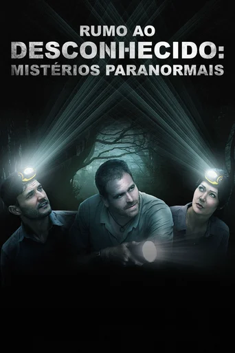 Rumo ao Desconhecido: Mistérios Paranormais - Temporada 1