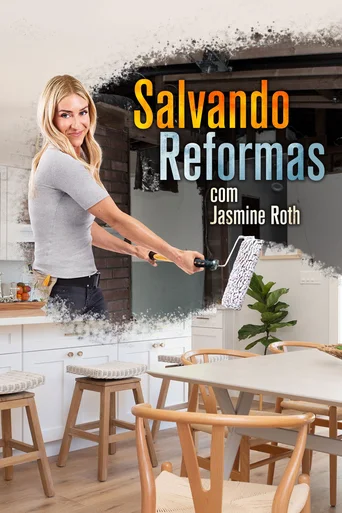 Salvando Reformas com Jasmine Roth - Temporada 2