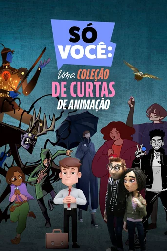 SÓ VOCÊ: Uma Coleção de Curtas de Animação - Temporada 1