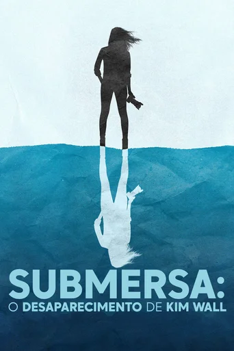 Submersa: O Desaparecimento de Kim Wall - Temporada 1