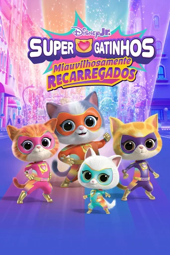 Super Gatinhos: Miauvilhosamente Recarregados - Temporada 1