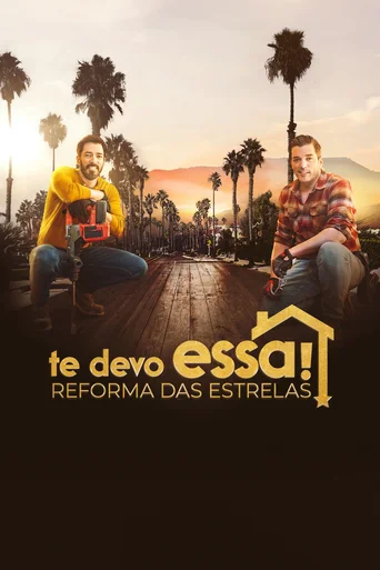 Te Devo Essa! Reforma das Estrelas - Temporada 8