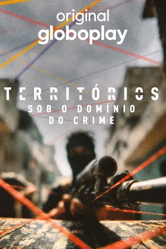 Territórios - Sob o Domínio do Crime - Temporada 1