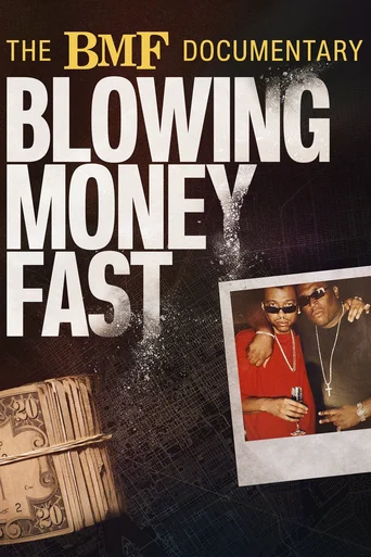 The BMF Documentary: Blowing Money Fast - Temporada 1