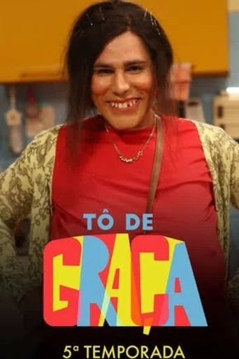 Tô de Graça - Temporada 5