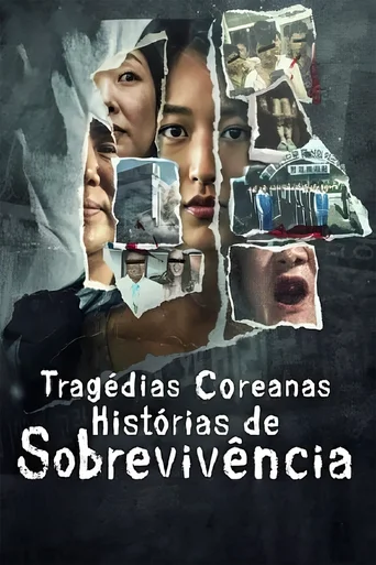 Tragédias Coreanas: Histórias de Sobrevivência