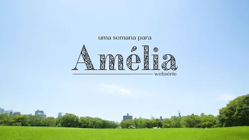 Uma semana para Amélia