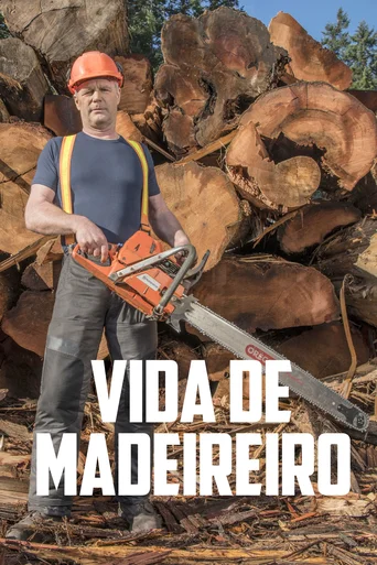 Vida de Madeireiro - Temporada 1